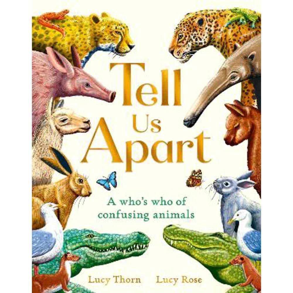 Tell Us Apart: A who's who of confusing animals (Hardback) - Lucy Thorn